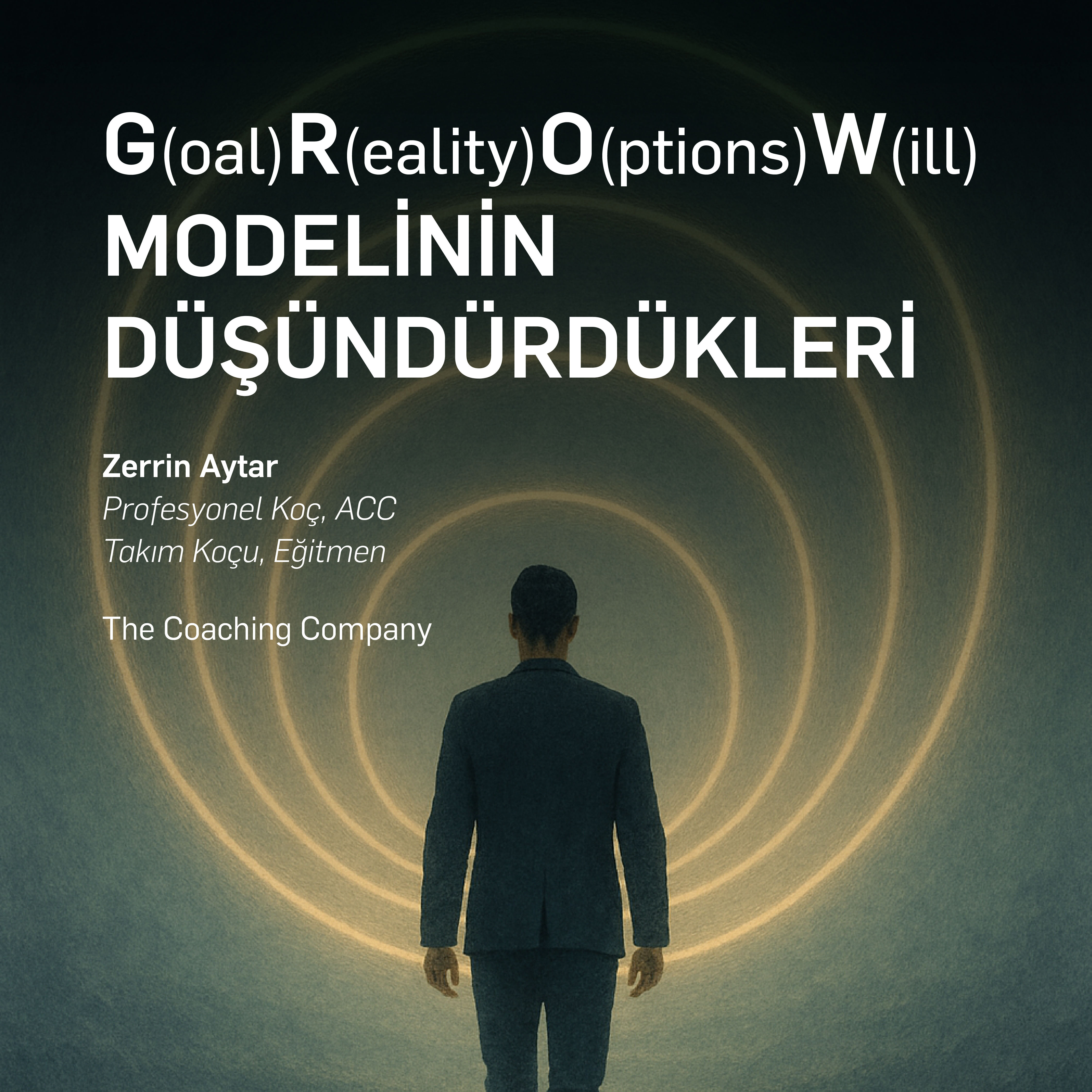 G(oal)R(eality)O(ptions)W(ill) MODELİNİN DÜŞÜNDÜRDÜKLERİ