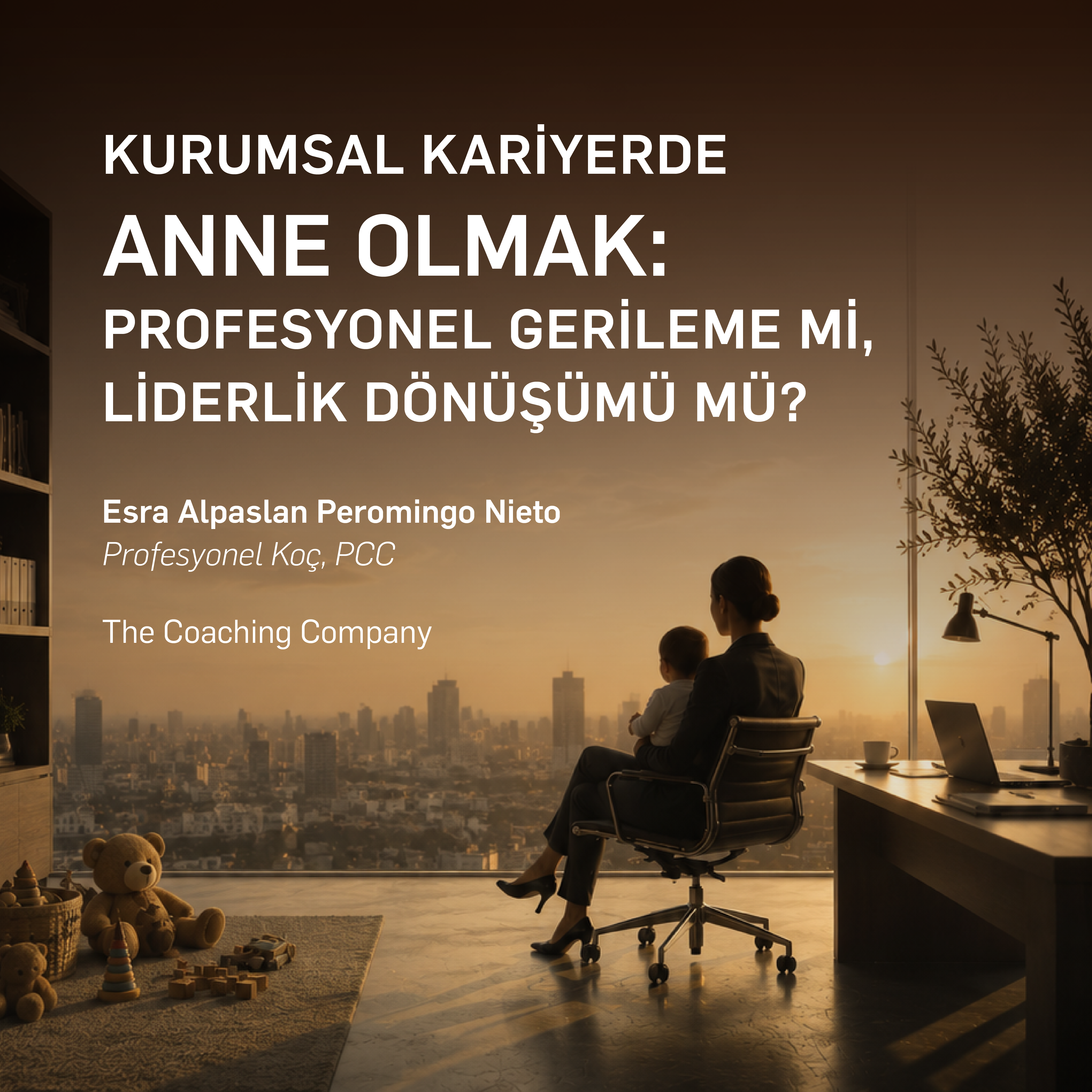KURUMSAL KARİYERDE ANNE OLMAK